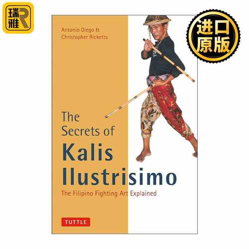 进口原版 英文原版 The Secrets of Kalis Ilustrisimo 菲律宾格斗艺术之道 Antonio Diego 英文版 进口英语原版书籍