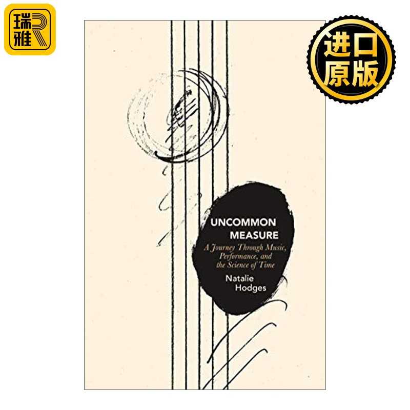 进口原版 英文原版 Uncommon Measure 与众不同的维度 音乐 表演和时间的科学之旅 传记 Natalie Hodges 英文版 进口英语原版书