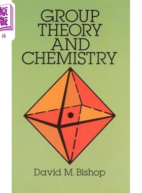 进口原版 *群论与化学 修订版 英文原版 Group Theory and Chemistry Revised David M Bishop   Dover Publications