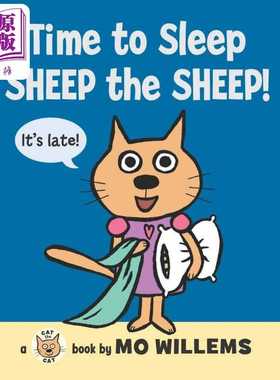 进口原版 *睡觉时间到 Mo Willems Cat the Cat 4 Time to Sleep Sheep the Sheep英文原版 儿童绘本图画故事 精装   Harper Colli