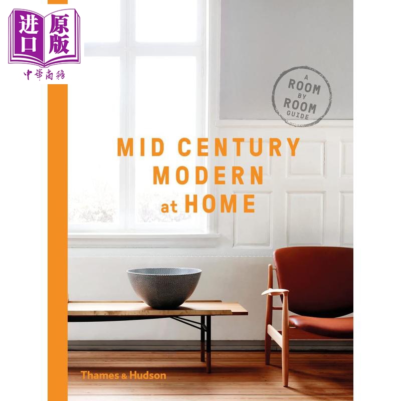 中商原版 *世纪中叶现代风格家居 进口艺术 Mid-Century Modern at Home 房间装修装潢指南复古设计 T&H   THAMES HUDSON