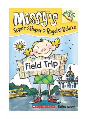 进口原版 *Missy s Super Duper Royal Deluxe 4 Field Trip 学乐大树系列 皇家小乔4 英文原版 儿童小初文学 桥梁   Scholastic P