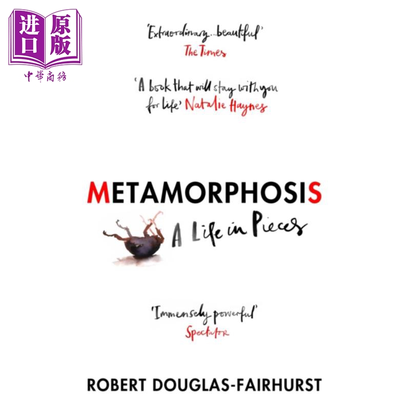 进口原版 *变形记 支离破碎的生活 Metamorphosis A Life In Pieces 英文原版 Robert Douglas Fairhurst 人物传记   Vintage UK