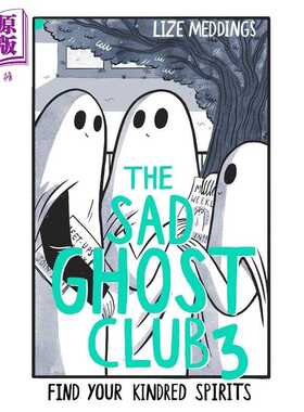 进口原版 *悲伤幽灵俱乐部 第3部 漫画系列 图画小说 The Sad Ghost Club Volume 3 英文原版 Lize Meddings   Hachette Children'