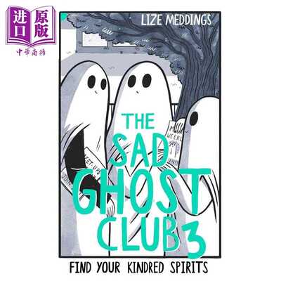 进口原版 *悲伤幽灵俱乐部 第3部 漫画系列 图画小说 The Sad Ghost Club Volume 3 英文原版 Lize Meddings   Hachette Children'
