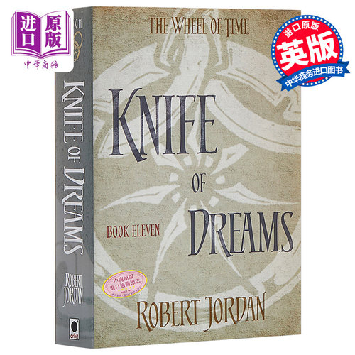 进口原版 *Wheel of Time #11:Knife Of Dreams 英文原版 英文小说 科幻小说 时光之轮第11部：迷梦之刃 Robert Jor   Orbit