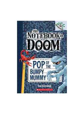 进口原版 *The Notebook of Doom 6 Pop Of The Bumpy Mummy 学乐大树系列 毁灭笔记6 英文原版 儿童小初文学 桥梁   Scholastic P