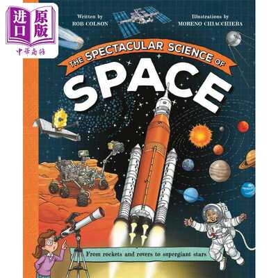 进口原版 *壮观的太空科学 The Spectacular Science of Space 英文原版 儿童科普绘本 知识百科图画书 精装进口儿   Kingfisher
