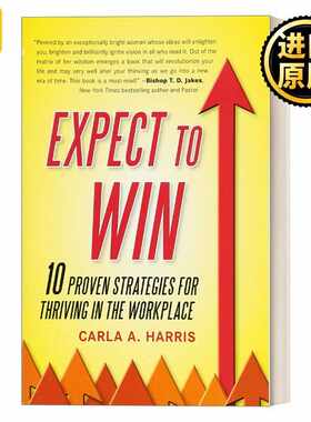 进口原版 英文原版 Expect to Win 期待胜利 10条行之有效的职场成功策略 Carla A Harris 英文版 进口英语原版书籍   Avery