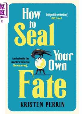 进口原版 *如何注定自己的命运 How To Seal Your Own Fate 英文原版 Kristen Perrin 如何破解自己的谋杀案 续集    Quercus Publ