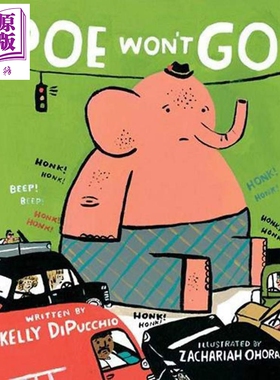 进口原版 *Poe Won't Go 肥象波波不就犯 英文原版 童书 Zachariah OHora   Disney Press