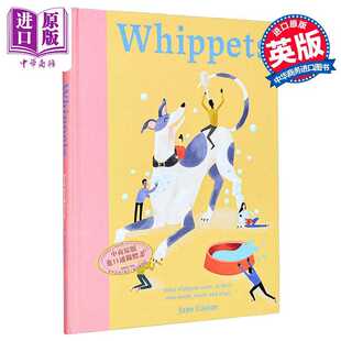 进口原版 *狗狗想要什么 惠比特犬 Whippets What Whippets Want In Their Own Words Woofs and Wags Jane Eastoe   Batsford