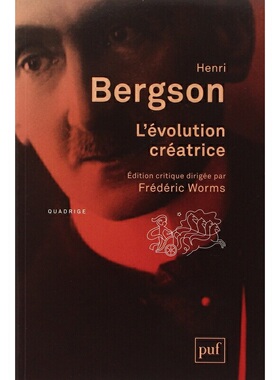 进口原版 *【法国法文版】亨利·伯格森：创造进化论 法文原版 L'évolution créatrice 法国哲学   Presses Universitaires de F