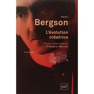 进口原版 *【法国法文版】亨利·伯格森：创造进化论 法文原版 L'évolution créatrice 法国哲学   Presses Universitaires de F