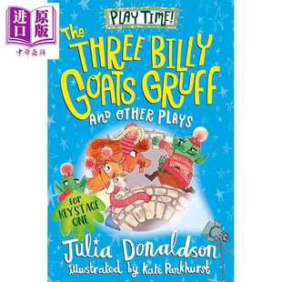 进口原版 *朱莉娅.唐纳森 三只山羊及其他戏剧 Julia Donaldson The Three Billy Goats Gruff and Other Plays 英   Pan Macmilla