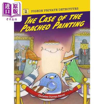 进口原版 *鸽子侦探2 Case of the Poached Painting 英文原版 儿童绘本 图画章节书 动物侦探推理故事 进口童书 6   Union Square