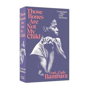 进口原版 英文原版 Those Bones Are Not My Child 那些骨头不是我小孩 托妮·凯德·班巴拉 反映种族主义悬疑小说 英文版 进口