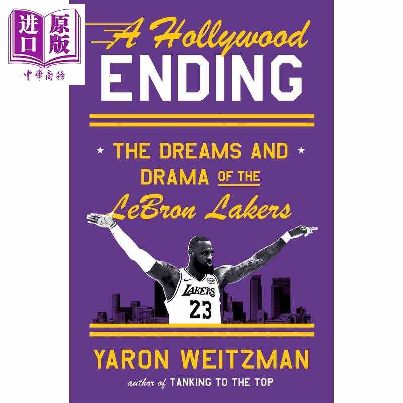 进口原版 *好莱坞结局 勒布朗湖人的梦想与戏剧 NBA篮球幕后故事 A Hollywood Ending LeBron Lakers 英文原版 YARO   Random Hous