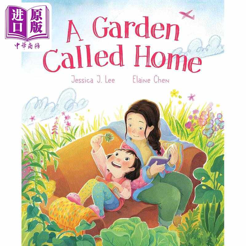 进口原版 *一个叫做家的花园 Elaine Chen A Garden Called Home 英文原版 儿童绘本 图画故事书 精装精品绘本 进口   Tundra Book