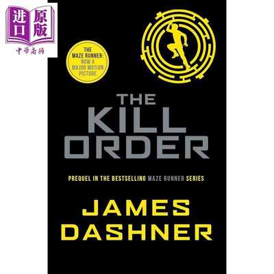 进口原版 *移动迷宫4 致命追捕 The Kill Order Maze Runner Series4 英文原版 James Dashner 畅销科幻冒险系列小   Chicken Hous