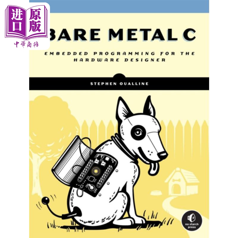 进口原版 *裸金属C 面向现实世界的嵌入式编程 Bare Metal C Embedded Programming for Real World 英文原版 Steve   No Starch P