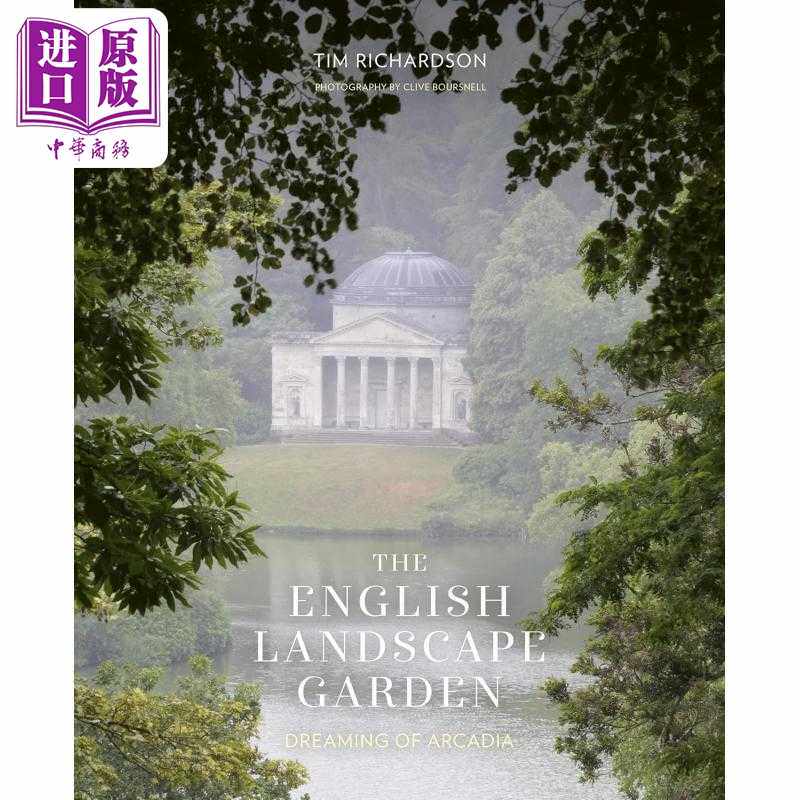 进口原版 *英国风景园林 梦见世外桃源 英文原版 The English Landscape Garden Dreaming of Arcadia Tim Richards   Frances Lin