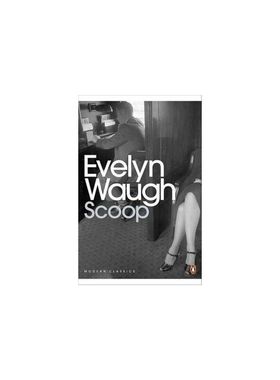 进口原版 *Scoop : A Novel About Journalists英文原版 勺子 Evelyn Waugh   Penguin Books Ltd