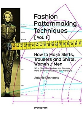 进口原版 *时尚造型设计1 英文原版 Fashion Patternmaking Techniques Antonio Donnanno Promopress 设计 艺术   Promopress