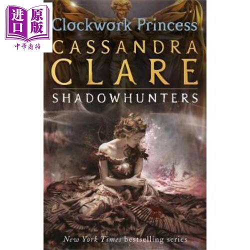 进口原版 *恶魔密器3 发条公主 英文原版 The Infernal Devices 3 Clockwork Princess Cassandra Clare   Walker UK