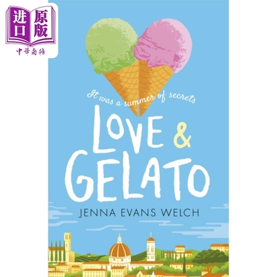 进口原版 *爱与冰淇淋 Love and Gelato 英文原版 Jenna Evans Welch 国际流行小说 现当代文学   Walker Books Ltd