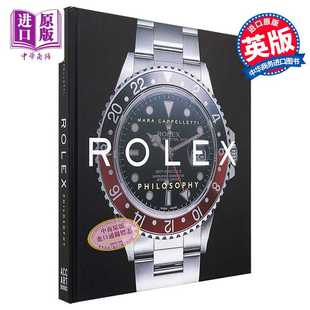 Philosophy 钟表品牌 劳力士理念 Rolex Acc Books 进口原版 腕表设计 Mara 英文原版 时尚 服饰搭配 Cappelletti Art 钟表