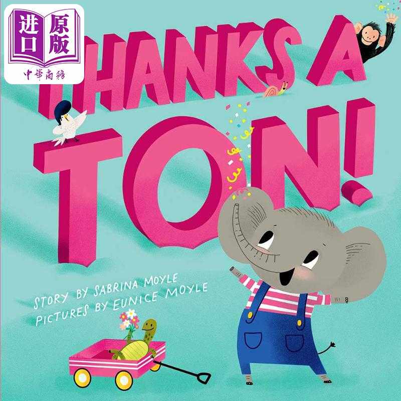 进口原版 *Thanks a Ton! 超级感谢 英文原版 进口原版 精装 儿童图画书 Hello!lＵＣky   Abrams & Chronicle Books（HUK)