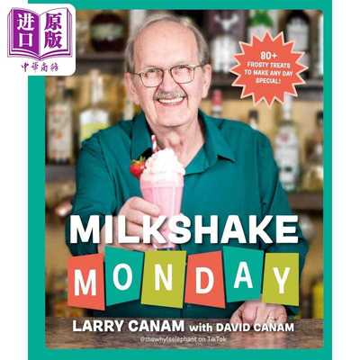 进口原版 *周一奶昔 Milkshake Monday 80 Frosty Treats to Make Any Day Special 英文原版 Larry Canam 食谱   DK USA