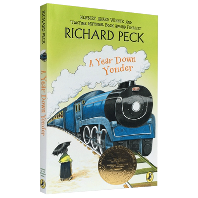 进口原版 背井离乡的365天 英文原版 A Year Down Yonder 纽伯瑞奖小说 儿童文学课外阅读故事 Richard Peck 那一年在奶奶家 全