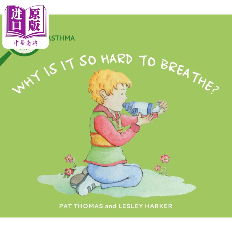 进口原版 *我的举止很重要 哮喘 A First Look At Asthma Why is it so Hard to Breathe英文原版 亲子绘本儿童故事   Wayland Boo