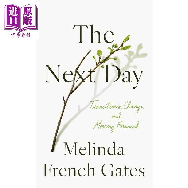 进口原版 *第二天 过渡 变化与前行 The Next Day Transitions Change and Moving Forward 英文原版 Melinda Gates   Pan Macmill
