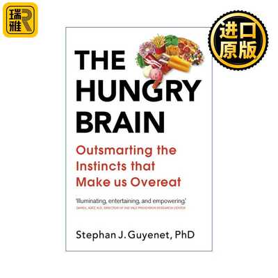 进口原版 The Hungry Brain 饥饿的大脑 如何聪明地战胜驱使我们暴饮暴食的本能 斯蒂芬·J.居耶内特   Vermilion