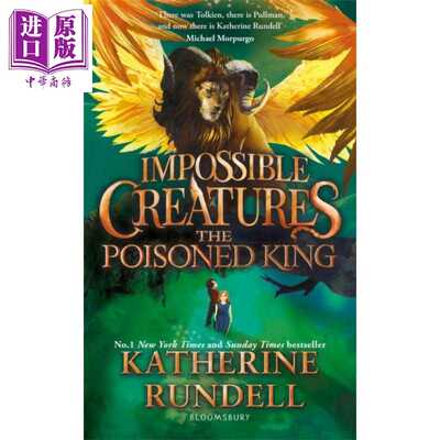 进口原版 *毒王 平装 不可能的生物2 The Poisoned King 英文原版  Katherine Rundell 续集 沃特斯通年度图书奖   Bloomsbury UK