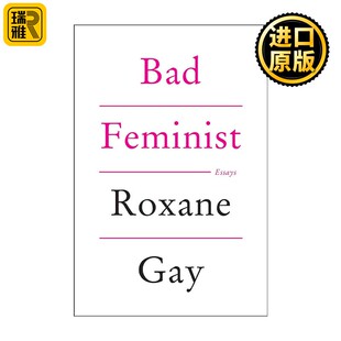 进口原版 Bad Feminist 糟糕的女权主义者 文集 Roxane Gay   Harper