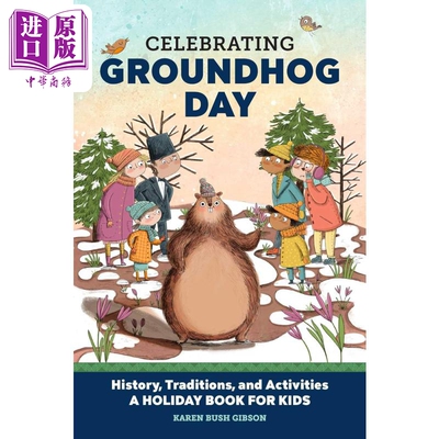 进口原版 *儿童的节日 Celebrating Groundhog Day 英文原版 儿童绘本 图画故事书 进口童书 动物故事书 6-9岁儿童   Rockridge Pr