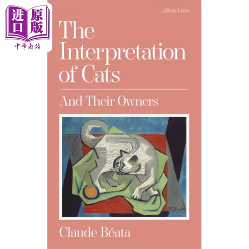 进口原版 *猫的解读 和它们的主人 英文原版 What Is It Like to Be a Cat Claude Beata 克劳德 贝塔 宠物养护   Penguin UK