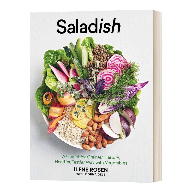 进口原版 Saladish 沙拉食谱 英文原版 精装 健康饮食书籍 英文版 Ilene Rosen 纯全英文版正版原著进口英语书籍   Artisan