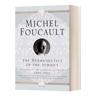 进口原版 瑞雅进口 The Hermeneutics Of The Subject 主体解释学 英文版 进口英语原版书籍 英文原版 FoＵＣault, Michel