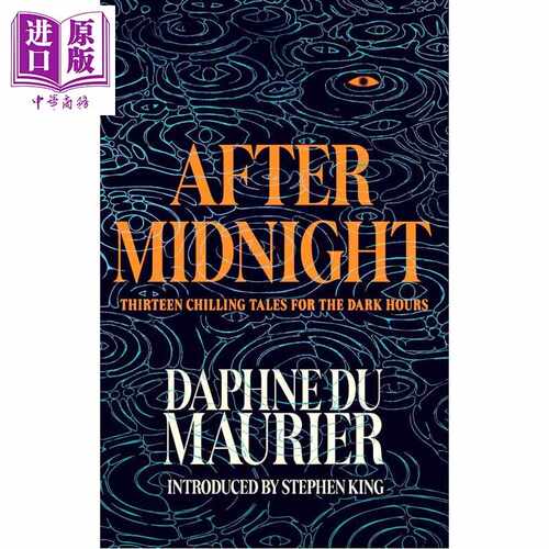 进口原版 *午夜之后 十三个毛骨悚然黑夜故事 After Midnight Thirteen Chilling Tales 英文原版 Daphne du Maurie   Little Brow