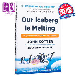 进口原版 *冰山在融化 英文原版 Our Iceberg is Melting: Changing and SＵＣceeding Under Any Conditions John Ko