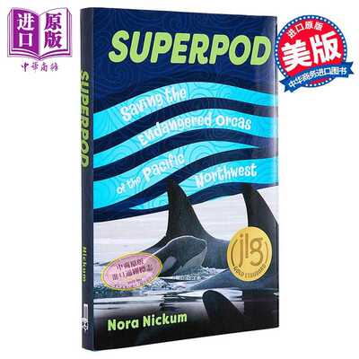 进口原版 *超级鲸群 拯救太平洋西北地区濒临灭绝的虎鲸 Superpod Saving the Endangered Orcas 英文原版 Nora Nic   Chicago Rev