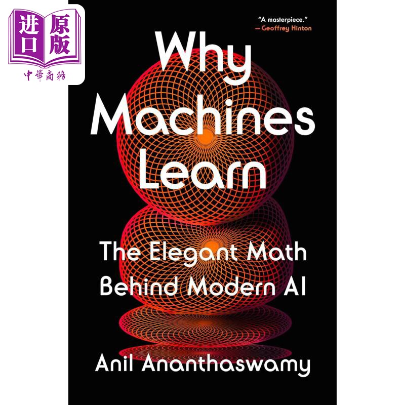 进口原版 *为何机器能学习 现代AI背后的优雅数学 Why Machines Learn 英文原版 Anil Ananthaswamy 自动化与人工智   Random Hous