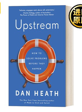 进口原版 英文原版 Upstream 上游思维 变被动为主动的上游思考法 丹·希思 英文版 Dan Heath 进口英语原版书籍   Transworld