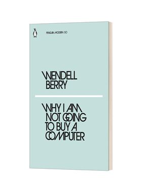 进口原版 Why I Am Not Going to Buy a Computer 为什么我不买电脑 温德尔 贝瑞 企鹅现代经典小绿书系列 英文版 进口英语书籍