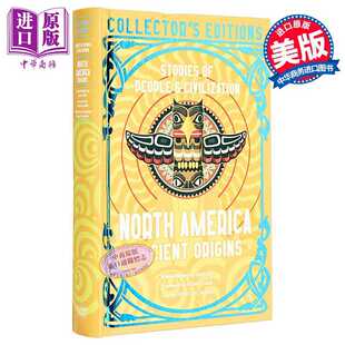进口原版 *北美古代起源 人与文明的故事 North America Ancient Origins 英文原版 Nicholas Laluk   Flame Tree Publishing